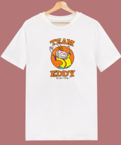 Team Eddy Ed Edd Funny T Shirt Style