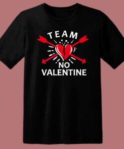 Team No Valentine Funny T Shirt Style 1