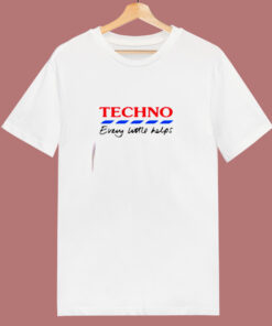 Techno Every Little Helps 80s T Shirt 1