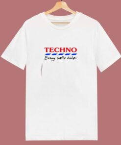 Techno Every Little Helps 80s T Shirt 1 Techno Every Little Helps 80s T Shirt 2