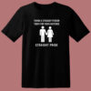 Thank A Straight Person Straight Pride T Shirt Style