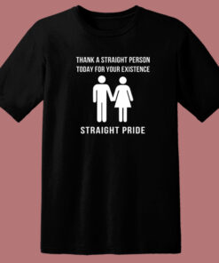 Thank A Straight Person Straight Pride T Shirt Style 1