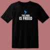 The Bird Is Freed T Shirt Style
