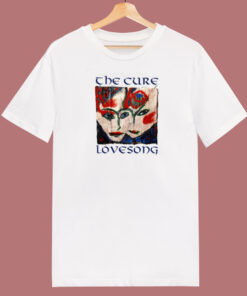 The Cure Lovesong Funny T Shirt Style