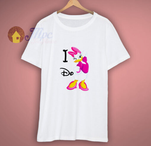 The Daisy Duck I Do Shirt