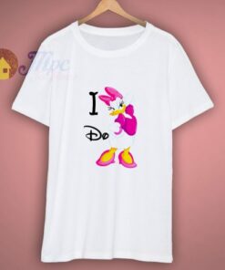 The Daisy Duck I Do Shirt 1 The Daisy Duck I Do Shirt 3