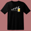 The Day Friday Beer T Shirt Style