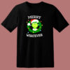 The Grinch Merry Whatever Merry Christmas 80s T Shirt