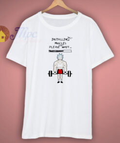 The Installing Muscle Rick and Morty Shirt The Installing Muscle Rick and Morty Shirt