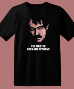 The Master Does Not Approve T Shirt Style