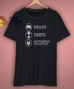 The Office Bears Beets Battlestar Gallactica T Shirt The Office Bears Beets Battlestar Gallactica T Shirt