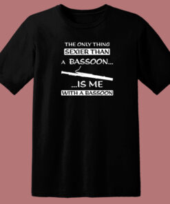 The Only Thing Sexier 80s T Shirt Style 1