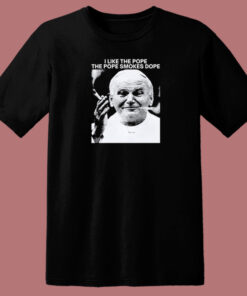 The Pope Smokes Dope T Shirt Style 1