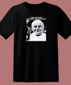 The Pope Smokes Dope T Shirt Style 1 The Pope Smokes Dope T Shirt Style 2