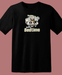 The Powerpuff Saving The World 80s T Shirt