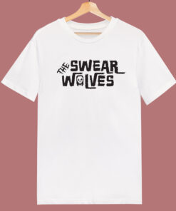 The Swear Wolves T Shirt Style The Swear Wolves T Shirt Style