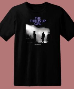 The Throw Up Girl She Throws Up T Shirt Style