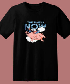 The Time Is Now Flying Pig 80s T Shirt 1