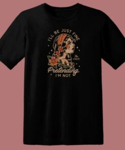 The Used I Will Be Just Fine T Shirt Style On Sale