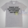 Thinking Bout Tacos Quote TShirt
