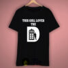 This Girl Love Doctor Who T-shirt