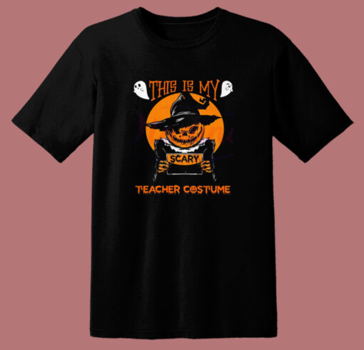 This Is My Scary Teacher Costume Halloween T Shirt Style