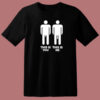 This Is You This Is Me Big Dick T Shirt Style