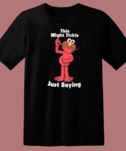 This Might Tickle Elmo T Shirt Style 1 This Might Tickle Elmo T Shirt Style 2