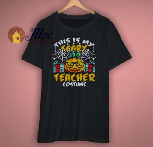 This is my scary teacher costume funny Halloween T Shirt
