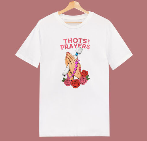 Thots And Prayers T Shirt Style