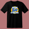 Tide Of These Hoes Art T Shirt Style