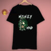 Time Is Money On My Mind T Shirt