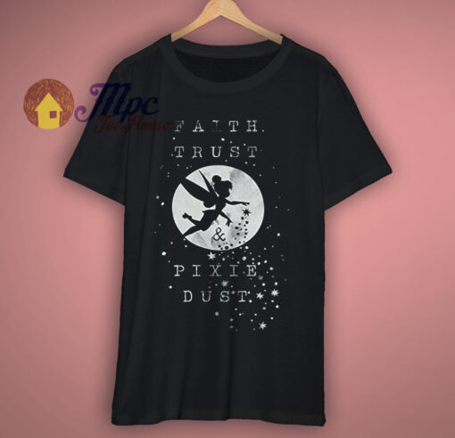 Tinkerbell Faith Trust and Pixie Dust T Shirt