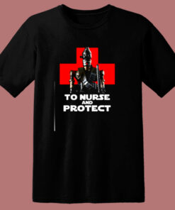 To Nurse And Protect 80s T Shirt To Nurse And Protect 80s T Shirt