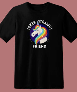 Token Straight Friend Unicorn T Shirt Style Token Straight Friend Unicorn T Shirt Style