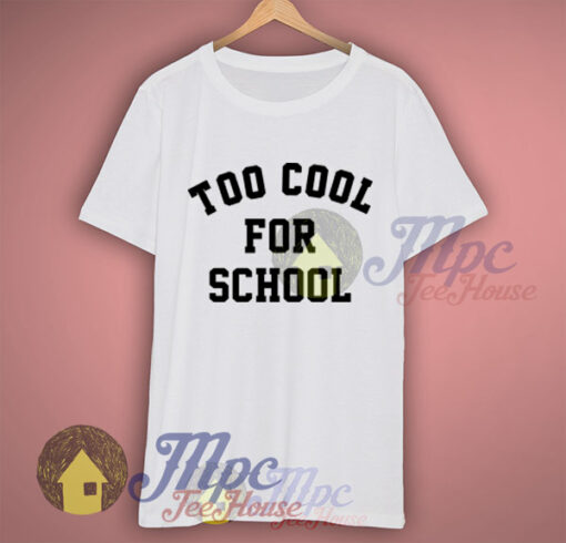 Too Cool For School Graphic Tshirt