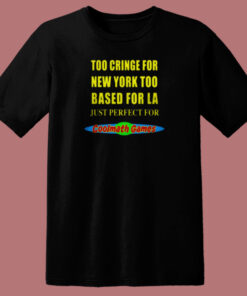 Too Cringe For New York T Shirt Style Too Cringe For New York T Shirt Style
