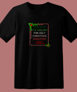 Too Hot For Christmas 80s T Shirt Too Hot For Christmas 80s T Shirt