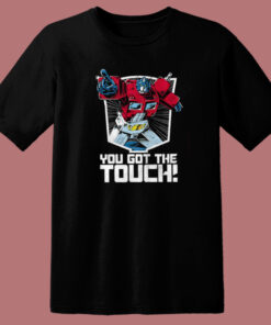 Transformers You’ve Got The Touch T Shirt Style Transformers You’ve Got The Touch T Shirt Style