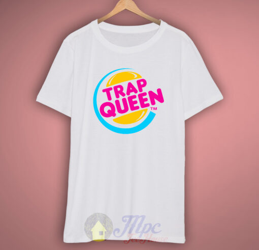 Trap Queen T Shirt