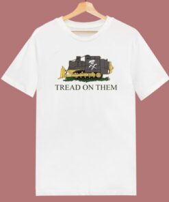 Tread On Them Killdozer T Shirt Style