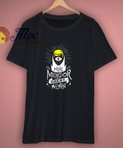 Trump Says Make Mordor Great Again T Shirt
