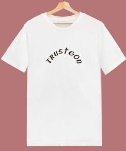 Trust God Kanye West 80s T Shirt