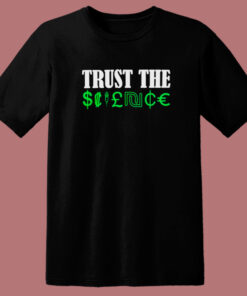 Trust The Science T Shirt Style Trust The Science T Shirt Style