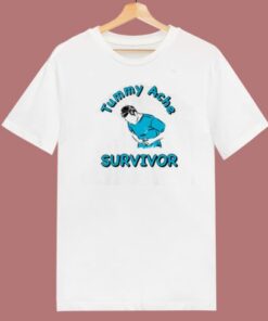 Tummy Ache Survivor T Shirt Style On Sale