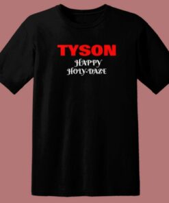 Tyson Happy Holy Daze 80s T Shirt Style