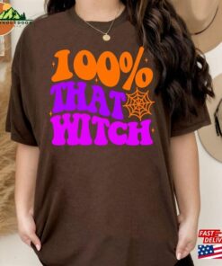 100 That Witch Shirt Funny Halloween Tee Retro Sweatshirt Classic