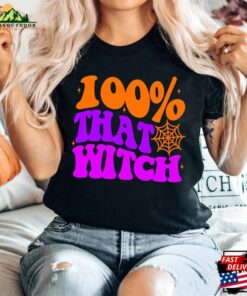 100 That Witch Shirt Funny Halloween Tee Retro Sweatshirt Classic 2 100 That Witch Shirt Funny Halloween Tee Retro Sweatshirt Classic 3