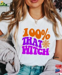 100 That Witch Shirt Funny Halloween Tee Retro Sweatshirt Classic 3 100 That Witch Shirt Funny Halloween Tee Retro Sweatshirt Classic 4