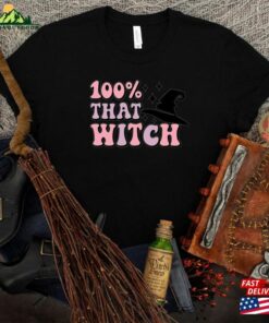 100 That Witch Shirt Halloween T-Shirt Gift For Unisex Classic